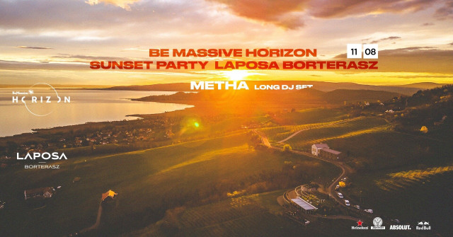 Be Massive Horizon Sunset Party - Metha dj set - Laposa Borterasz