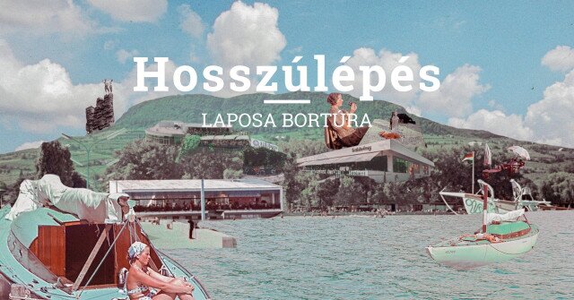 Hosszúlépés - Laposa Bortúra