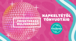 Napkeltétől Tónyugtáig // frissTerasz Bulisorozat
